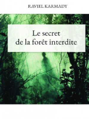 cover image of LE SECRET DE LA FORÊT INTERDITE